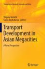 Image for Transport Development in Asian Megacities : A New Perspective