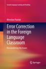 Image for Error Correction in the Foreign Language Classroom : Reconsidering the Issues