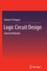 Image for Logic Circuit Design : Selected Methods