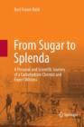 Image for From Sugar to Splenda : A Personal and Scientific Journey of a Carbohydrate Chemist and Expert Witness