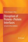 Image for Disruption of Protein-Protein Interfaces : In Search of New Inhibitors
