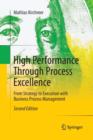 Image for High Performance Through Process Excellence : From Strategy to Execution with Business Process Management