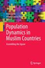 Image for Population Dynamics in Muslim Countries : Assembling the Jigsaw