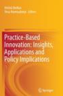 Image for Practice-Based Innovation: Insights, Applications and Policy Implications
