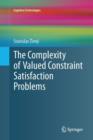 Image for The Complexity of Valued Constraint Satisfaction Problems