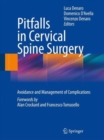 Image for Pitfalls in Cervical Spine Surgery : Avoidance and Management of Complications