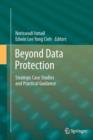 Image for Beyond Data Protection : Strategic Case Studies and Practical Guidance