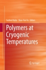 Image for Polymers at cryogenic temperatures