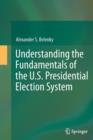 Image for Understanding the Fundamentals of the U.S. Presidential Election System