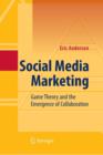 Image for Social Media Marketing : Game Theory and the Emergence of Collaboration