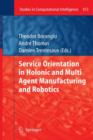 Image for Service Orientation in Holonic and Multi Agent Manufacturing and Robotics
