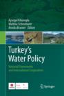 Image for Turkey&#39;s water policy  : national frameworks and international cooperation