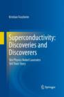 Image for Superconductivity: Discoveries and Discoverers : Ten Physics Nobel Laureates Tell Their Story