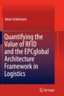 Image for Quantifying the Value of RFID and the EPCglobal Architecture Framework in Logistics