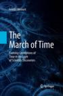 Image for The March of Time : Evolving Conceptions of Time in the Light of Scientific Discoveries