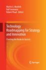 Image for Technology Roadmapping for Strategy and Innovation