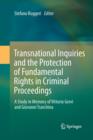 Image for Transnational Inquiries and the Protection of Fundamental Rights in Criminal Proceedings : A Study in Memory of Vittorio Grevi and Giovanni Tranchina