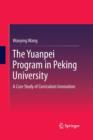 Image for The Yuanpei Program in Peking University : A Case Study of Curriculum Innovation