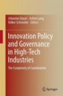 Image for Innovation Policy and Governance in High-Tech Industries : The Complexity of Coordination