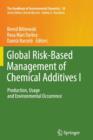 Image for Global Risk-Based Management of Chemical Additives I : Production, Usage and Environmental Occurrence