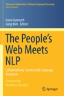 Image for The People’s Web Meets NLP : Collaboratively Constructed Language Resources