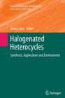 Image for Halogenated Heterocycles : Synthesis, Application and Environment