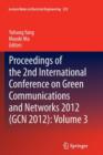 Image for Proceedings of the 2nd International Conference on Green Communications and Networks 2012 (GCN 2012): Volume 3