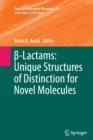 Image for ß-Lactams: Unique Structures of Distinction for Novel Molecules