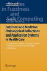 Image for Fuzziness and Medicine: Philosophical Reflections and Application Systems in Health Care