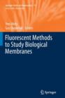 Image for Fluorescent Methods to Study Biological Membranes