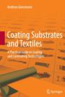 Image for Coating Substrates and Textiles : A Practical Guide to Coating and Laminating Technologies