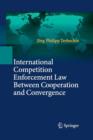Image for International Competition Enforcement Law Between Cooperation and Convergence
