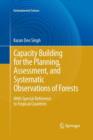 Image for Capacity Building for the Planning, Assessment and Systematic Observations of Forests : With Special Reference to Tropical Countries