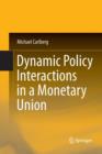 Image for Dynamic Policy Interactions in a Monetary Union