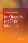Image for Ion Channels and Their Inhibitors