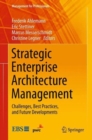 Image for Strategic Enterprise Architecture Management : Challenges, Best Practices, and Future Developments