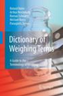 Image for Dictionary of Weighing Terms : A Guide to the Terminology of Weighing