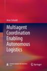 Image for Multiagent Coordination Enabling Autonomous Logistics