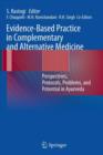 Image for Evidence-Based Practice in Complementary and Alternative Medicine : Perspectives, Protocols, Problems and Potential in Ayurveda