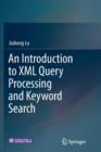 Image for An Introduction to XML Query Processing and Keyword Search