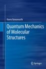 Image for Quantum Mechanics of Molecular Structures