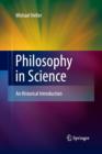 Image for Philosophy in Science : An Historical Introduction