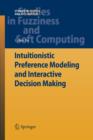 Image for Intuitionistic Preference Modeling and Interactive Decision Making