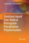 Image for Emulsion-based Free-Radical Retrograde-Precipitation Polymerization