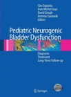 Image for Pediatric Neurogenic Bladder Dysfunction : Diagnosis, Treatment, Long-Term Follow-up