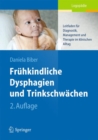 Image for Fruhkindliche Dysphagien und Trinkschwachen : Leitfaden fur Diagnostik, Management und Therapie im klinischen Alltag