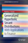 Image for Generalized hyperbolic secant distributions: with applications to finance