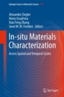 Image for In-situ materials characterization: across spatial and temporal scales : Volume 193