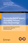 Image for Trustworthy Eternal Systems via Evolving Software, Data and Knowledge: Second International Workshop, EternalS 2012, Montpellier, France, August 28, 2012, Revised Selected Papers : 379