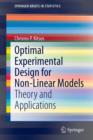 Image for Optimal Experimental Design for Non-Linear Models : Theory and Applications